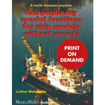 A world champion unpacks: Extraordinary special functions for ship models without secrets (PoD)