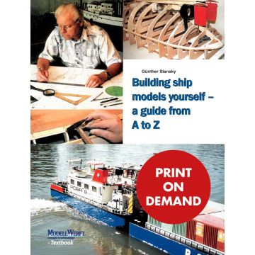 Building ship models yourself a guide from A to Z (PoD)