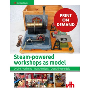 Steam-powered workshops as model (PoD)